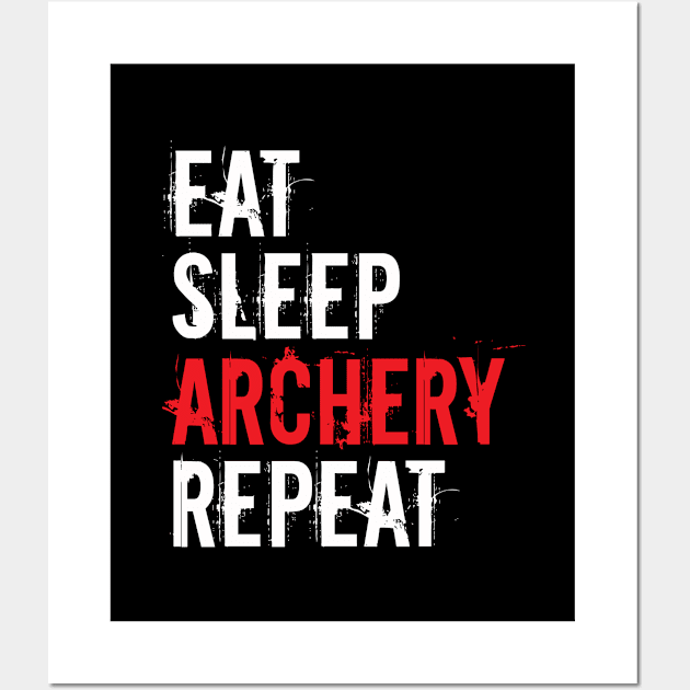 Archery - Eat Sleep Archery Repeat Wall Art by Kudostees